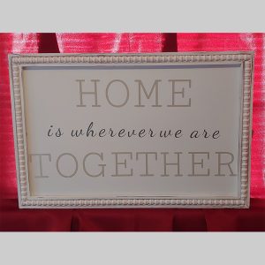 Home is where we are together